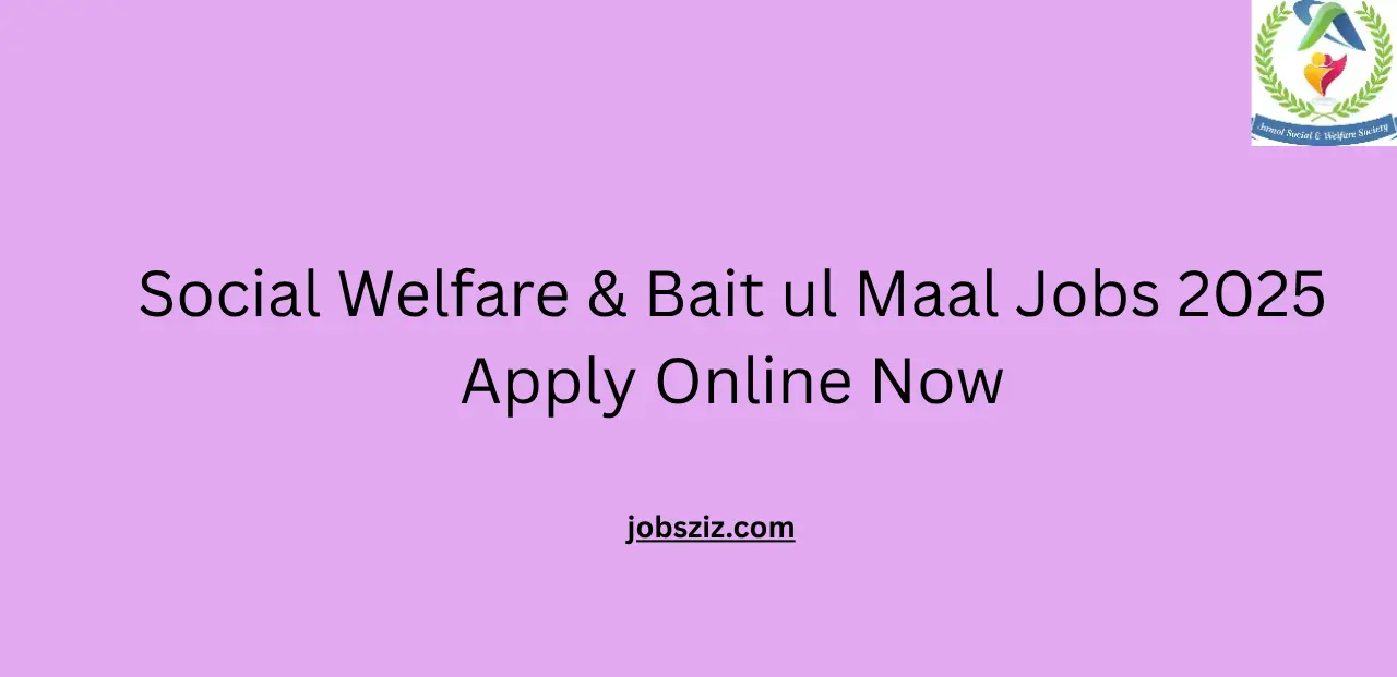 Social Welfare & Bait ul Maal Jobs 2025 Apply Online Now